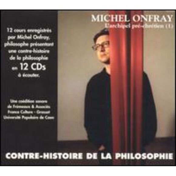 Michel Onfray - Vol. 1-Contre Histoire de la PhilosophieCD
